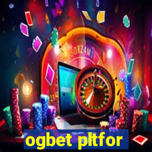 ogbet pltfor